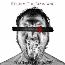 Reform The Resistance : The Truth Is Dangerous